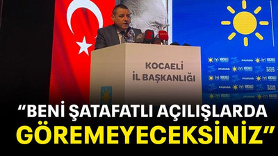 “Beni şatafatlı açılışlarda göremeyeceksiniz”